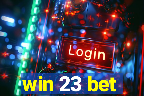 win 23 bet